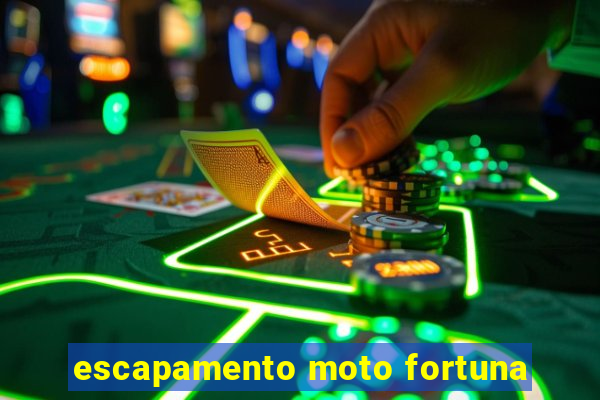 escapamento moto fortuna